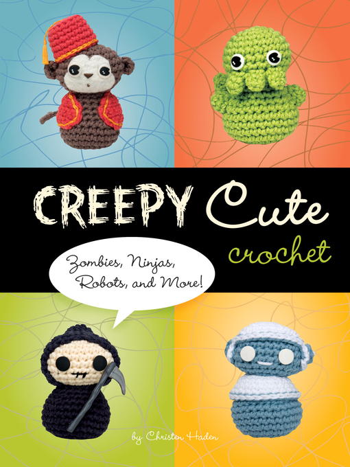 Title details for Creepy Cute Crochet by Christen Haden - Wait list